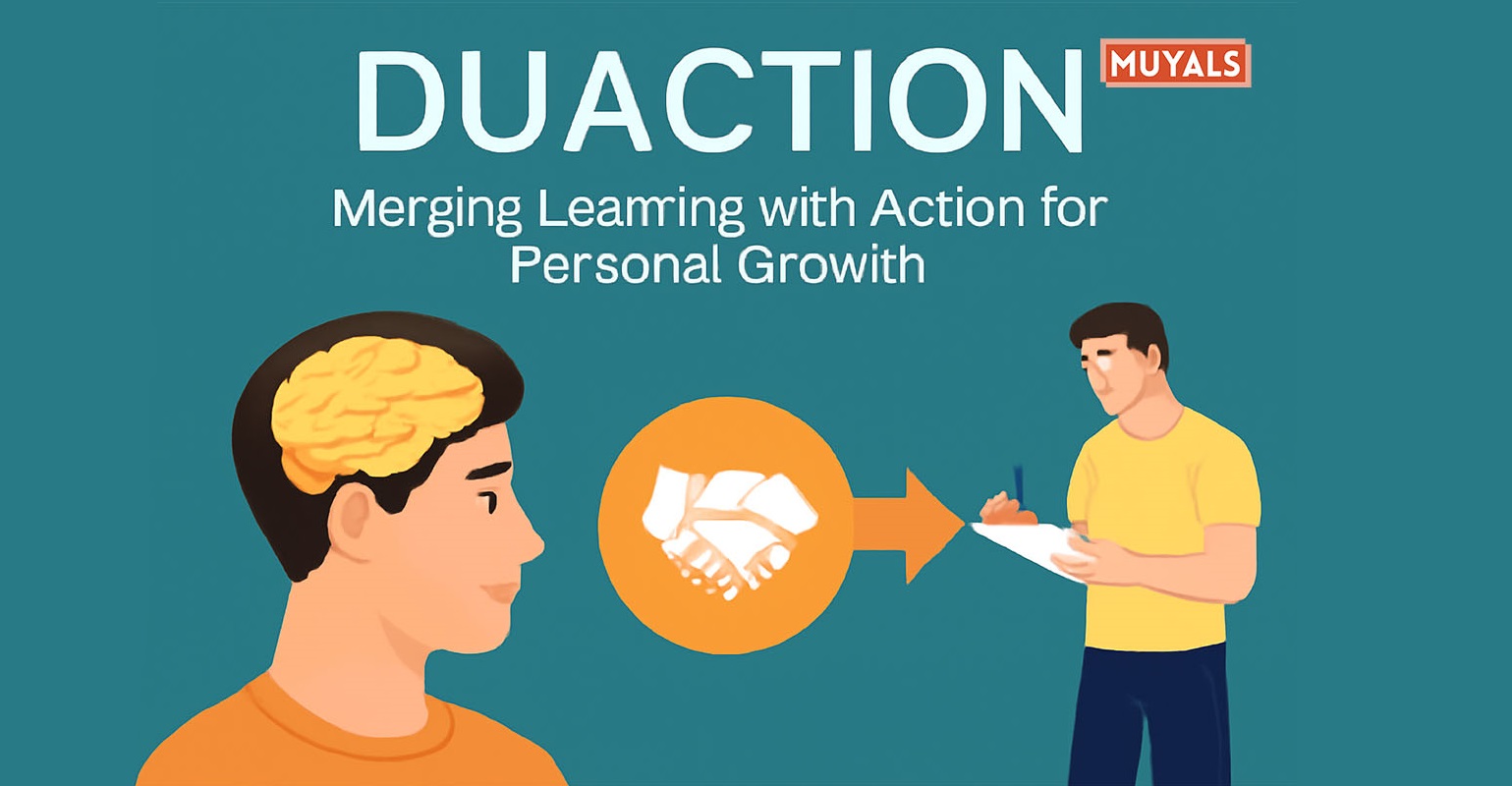 Duaction: Merging Learning with Action for Personal Growth