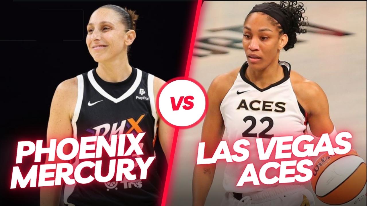 Phoenix Mercury Vs Las Vegas Aces