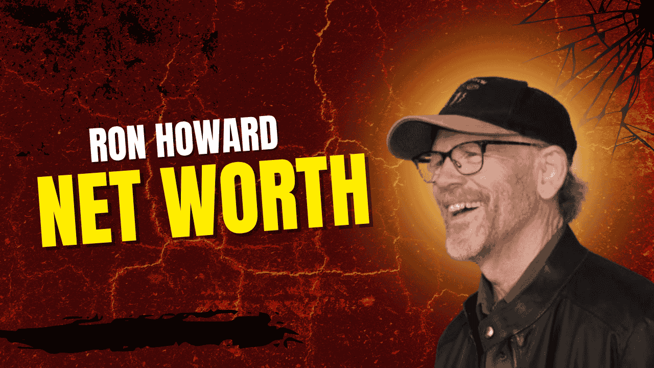 Ron Howard Net Worth 2025: The Financial Success Story